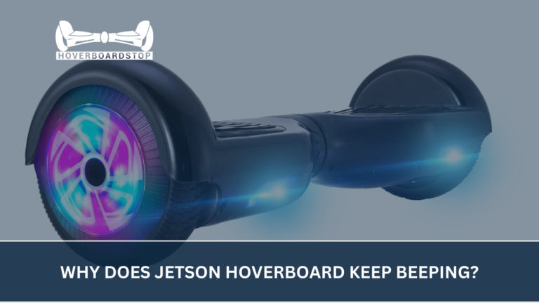 Why Does Jetson Hoverboard Keep Beeping