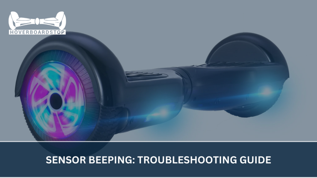 Sensor beeping: Troubleshooting Guide