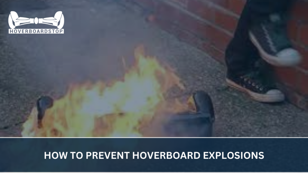 How to Prevent Hoverboard Explosions