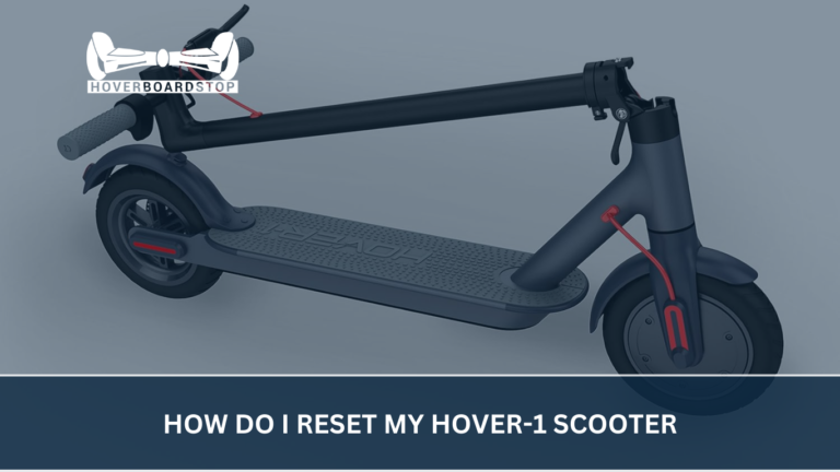 How Do I Reset My Hover-1 Scooter