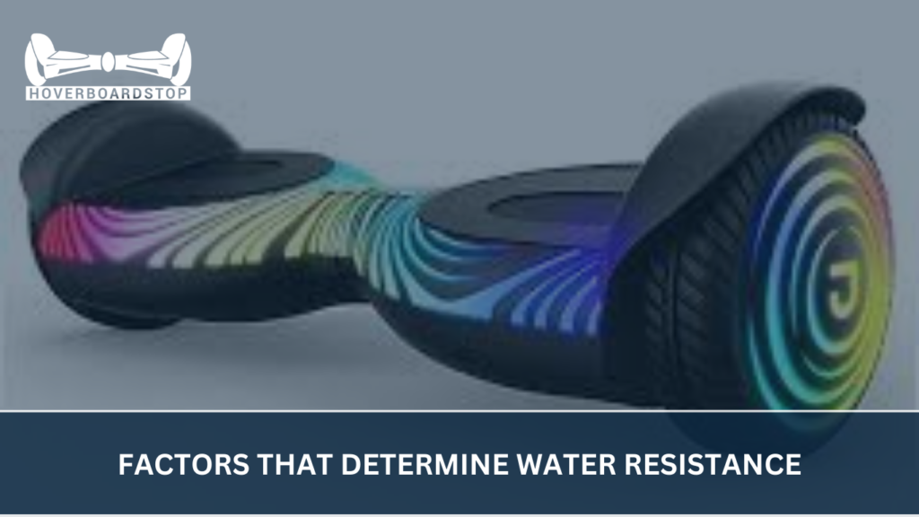 Factors That Determine Water Resistance