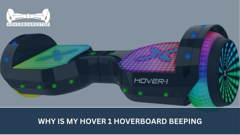 Why Is My Hover 1 Hoverboard Beeping