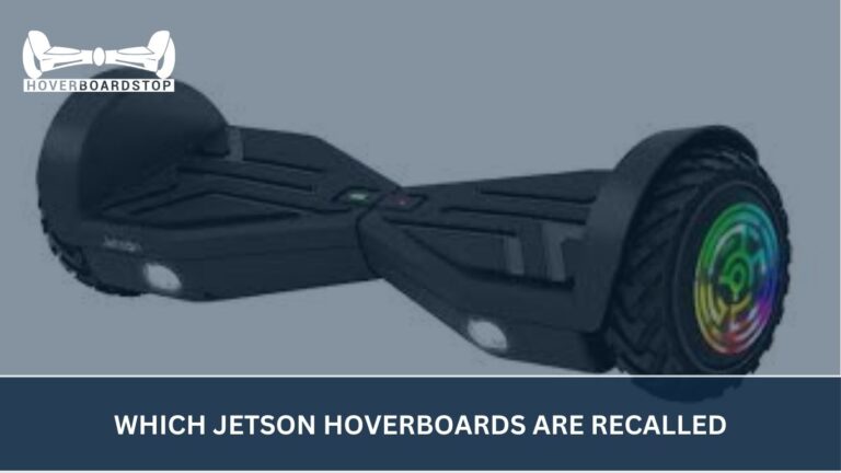 Which Jetson Hoverboards Are Recalled